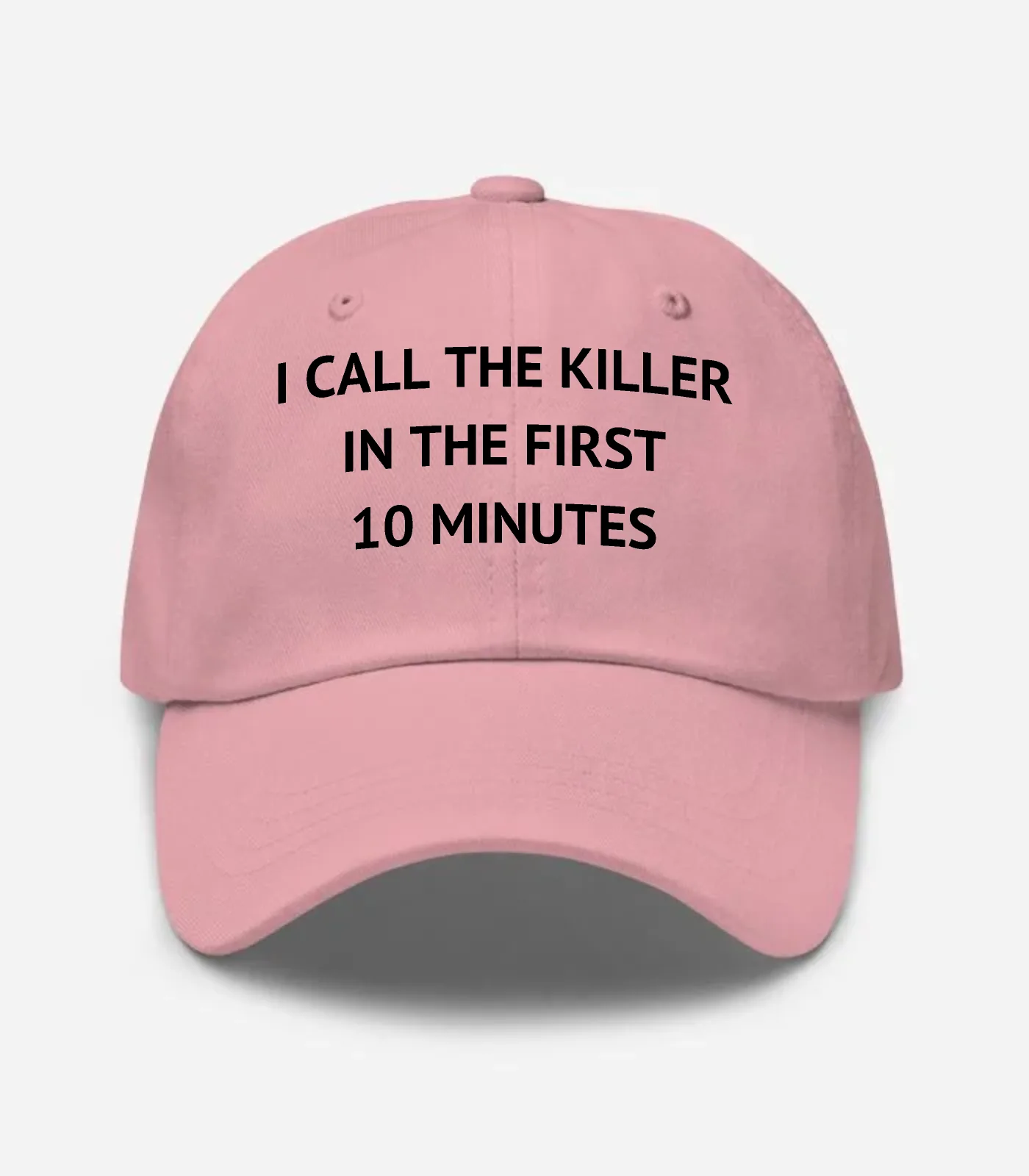 I Call The Killer In The First 10 Minutes Hat