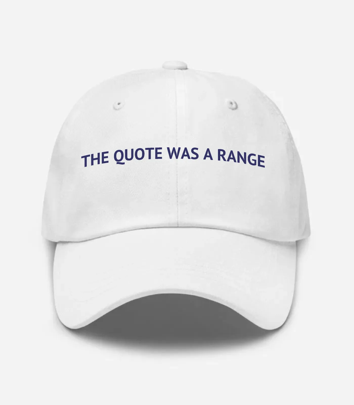 The Quote Was A Range Hat - White
