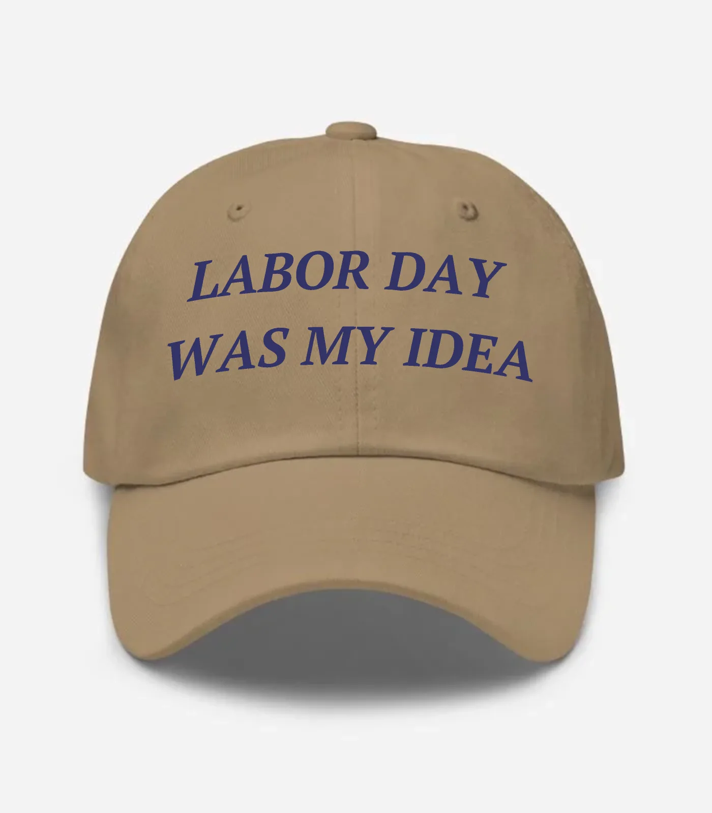 Labor Day Was My Idea Hat