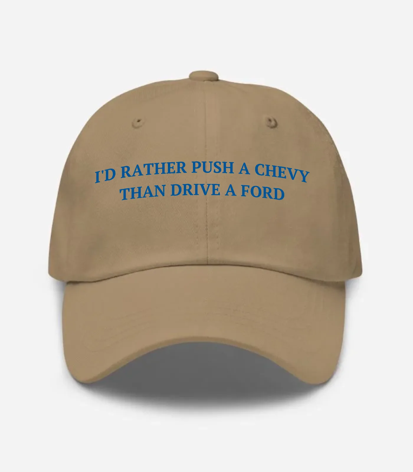 I'd Rather Push A Chevy Than Drive A Ford Hat
