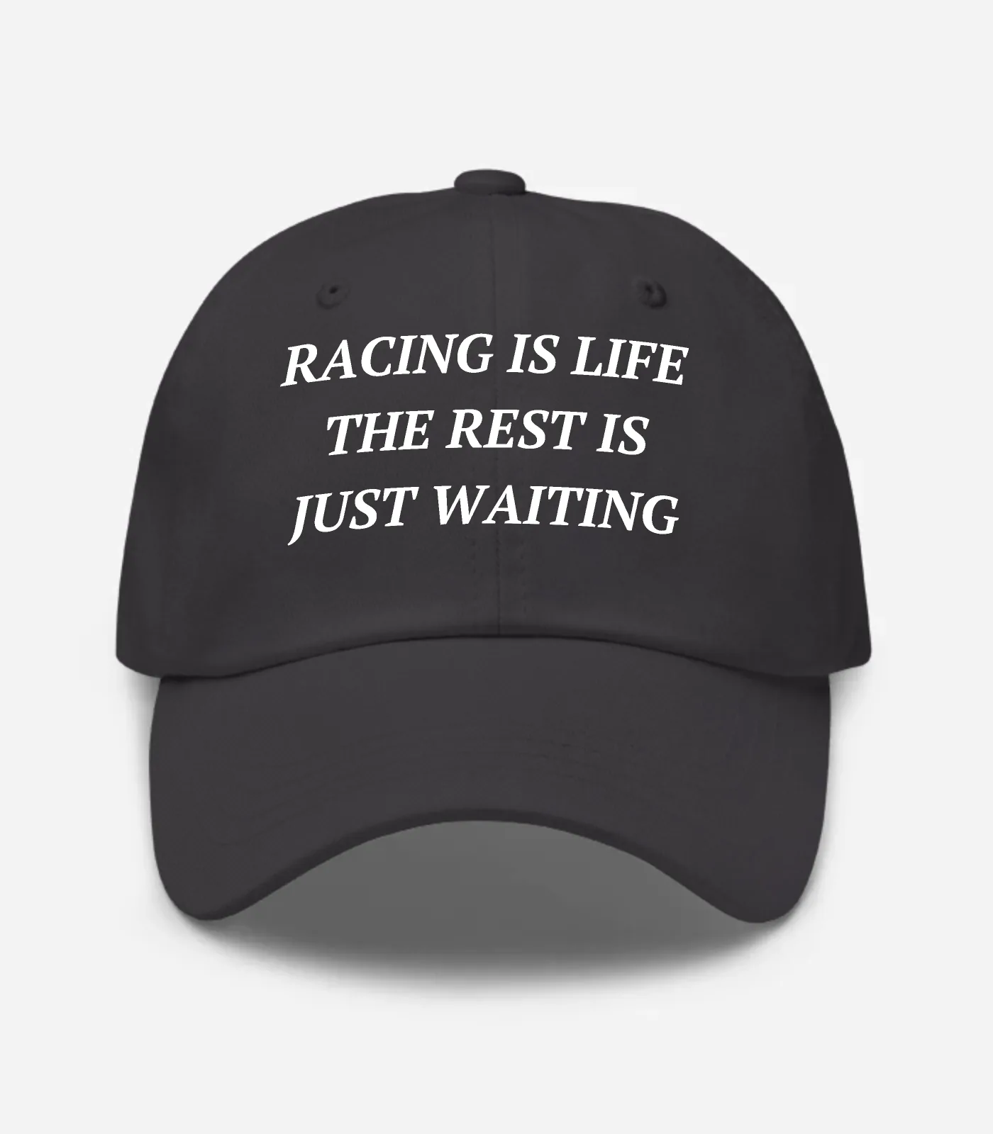 Racing Is Life The Rest Is Just Waiting Hat - Dark Grey