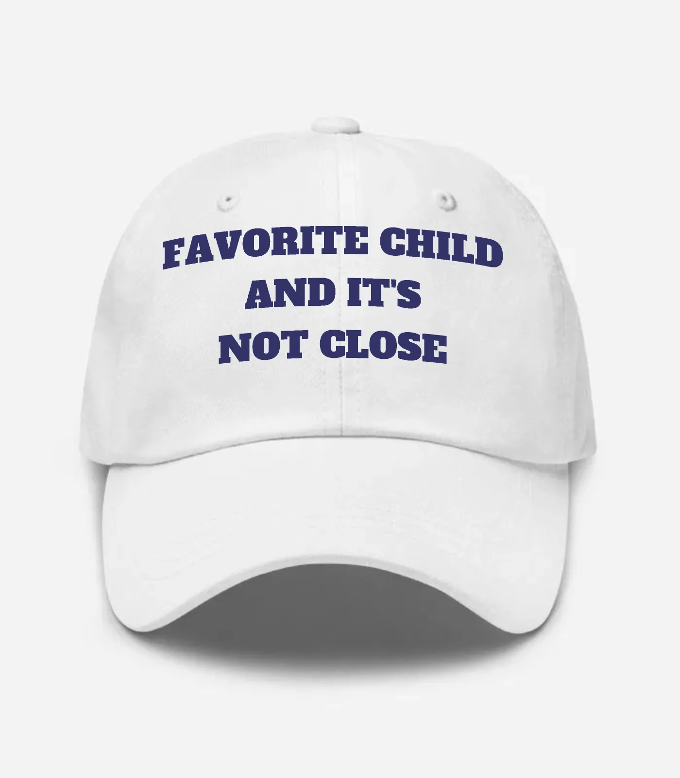 Favorite Child And It's Not Close Hat - White