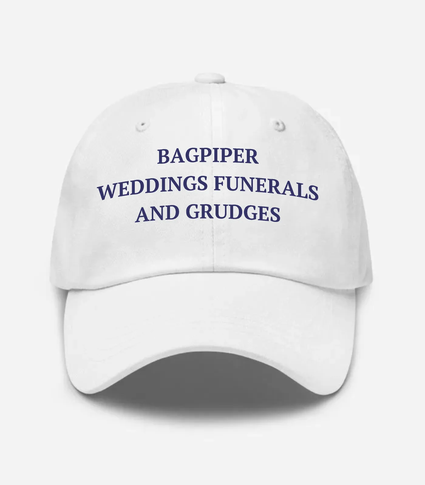 Bagpiper Weddings Funerals And Grudges Hat - White