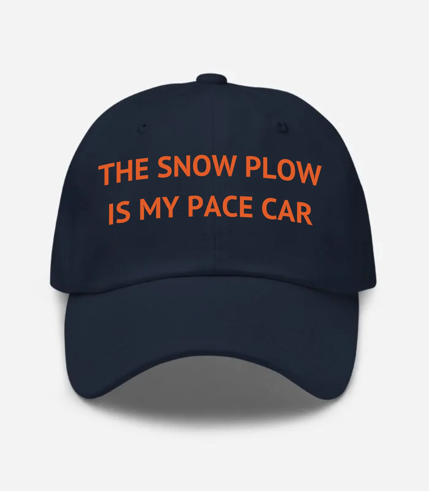 The Snow Plow Is My Pace Car Hat