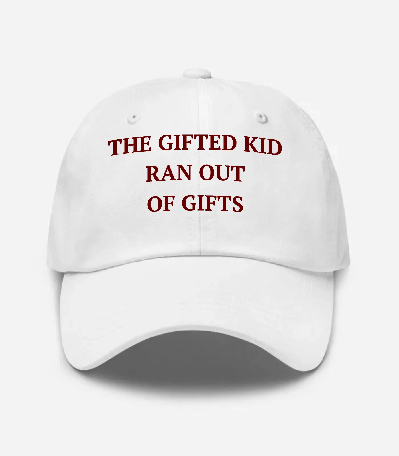 The Gifted Kid Ran Out Of Gifts Hat - White