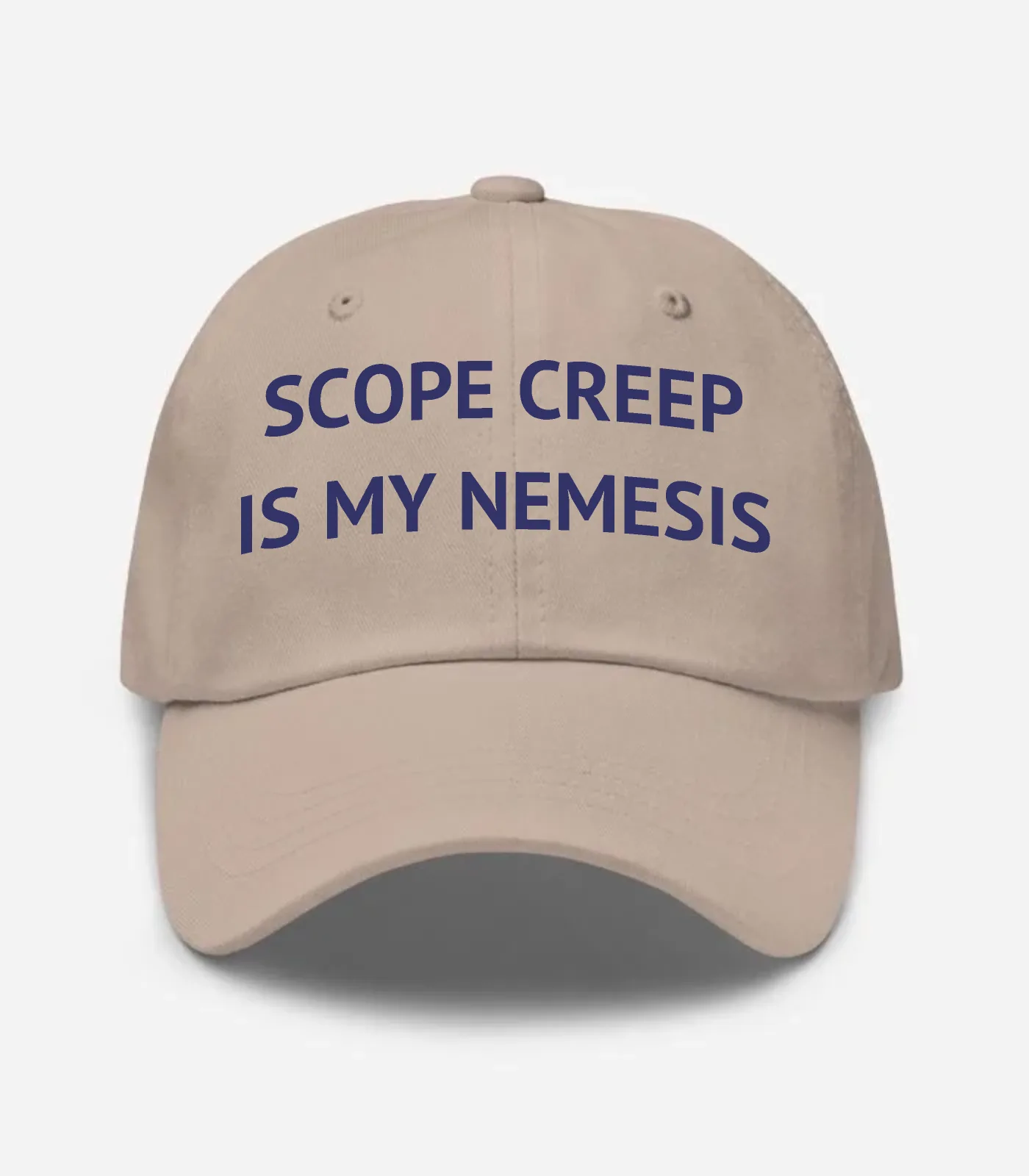 Scope Creep Is My Nemesis Hat - Stone