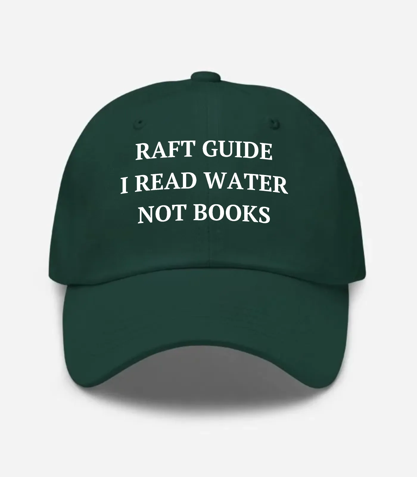 Raft Guide I Read Water Not Books Hat - Spruce