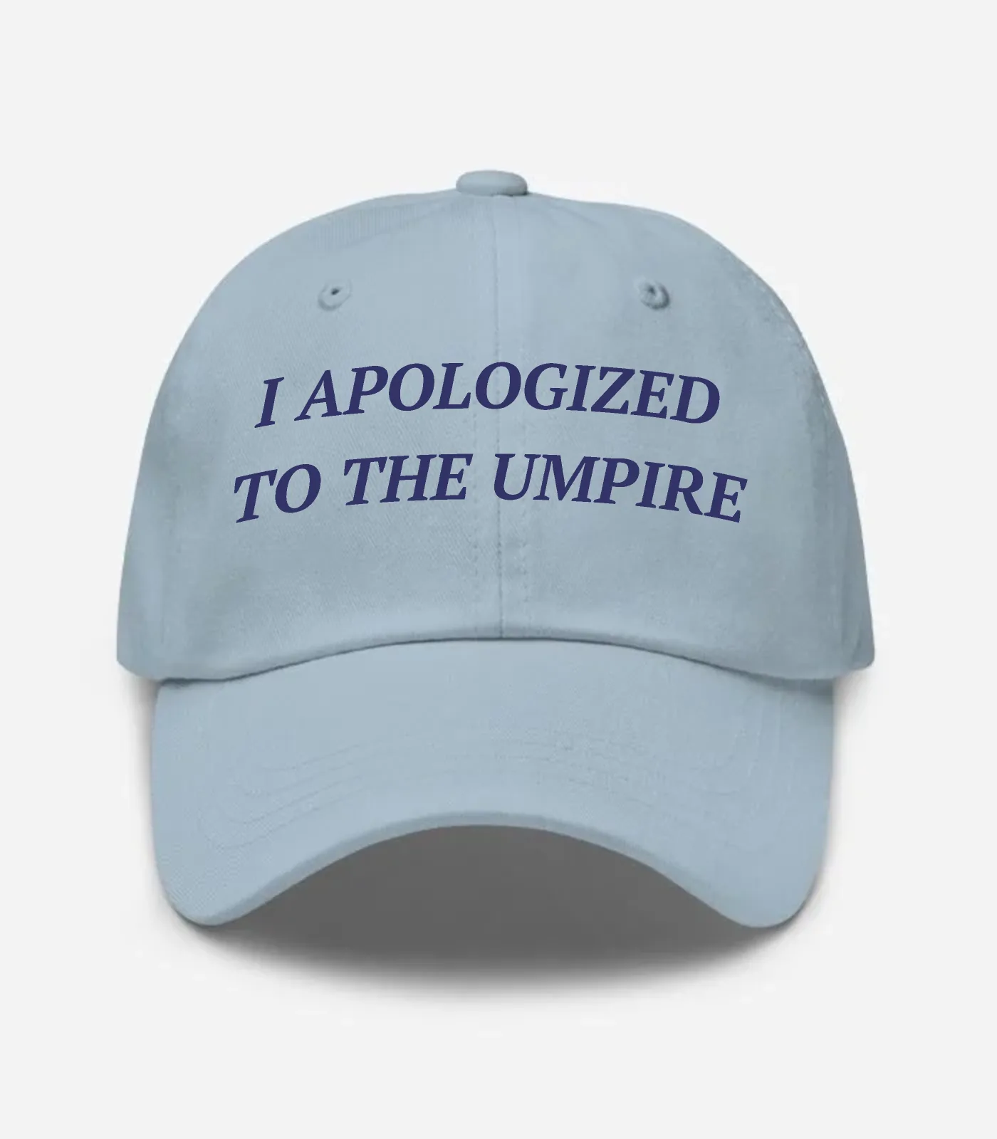 I Apologized To The Umpire Hat - Light Blue
