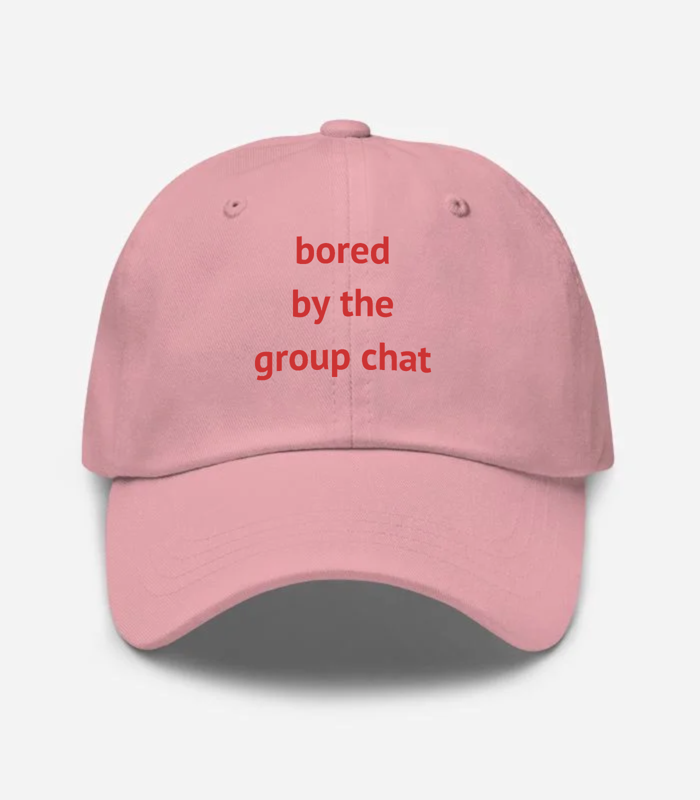 Bored By The Group Chat Hat