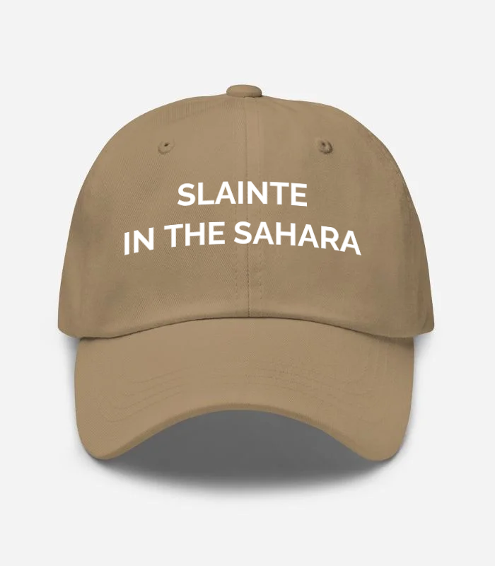 SLAINTE IN THE SAHARA Hat