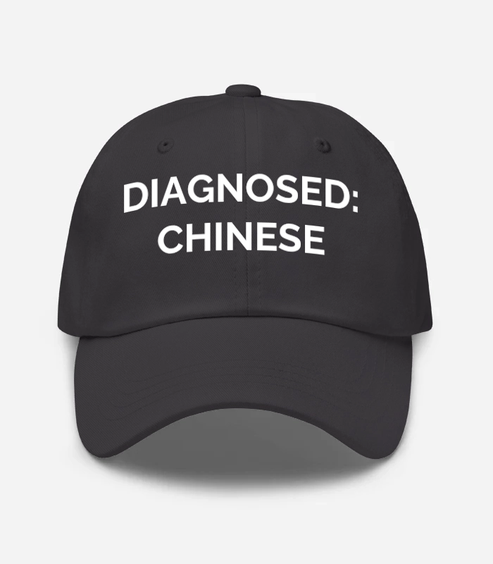 DIAGNOSED: CHINESE Hat