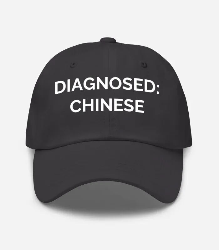 Diagnosed: Chinese Hat
