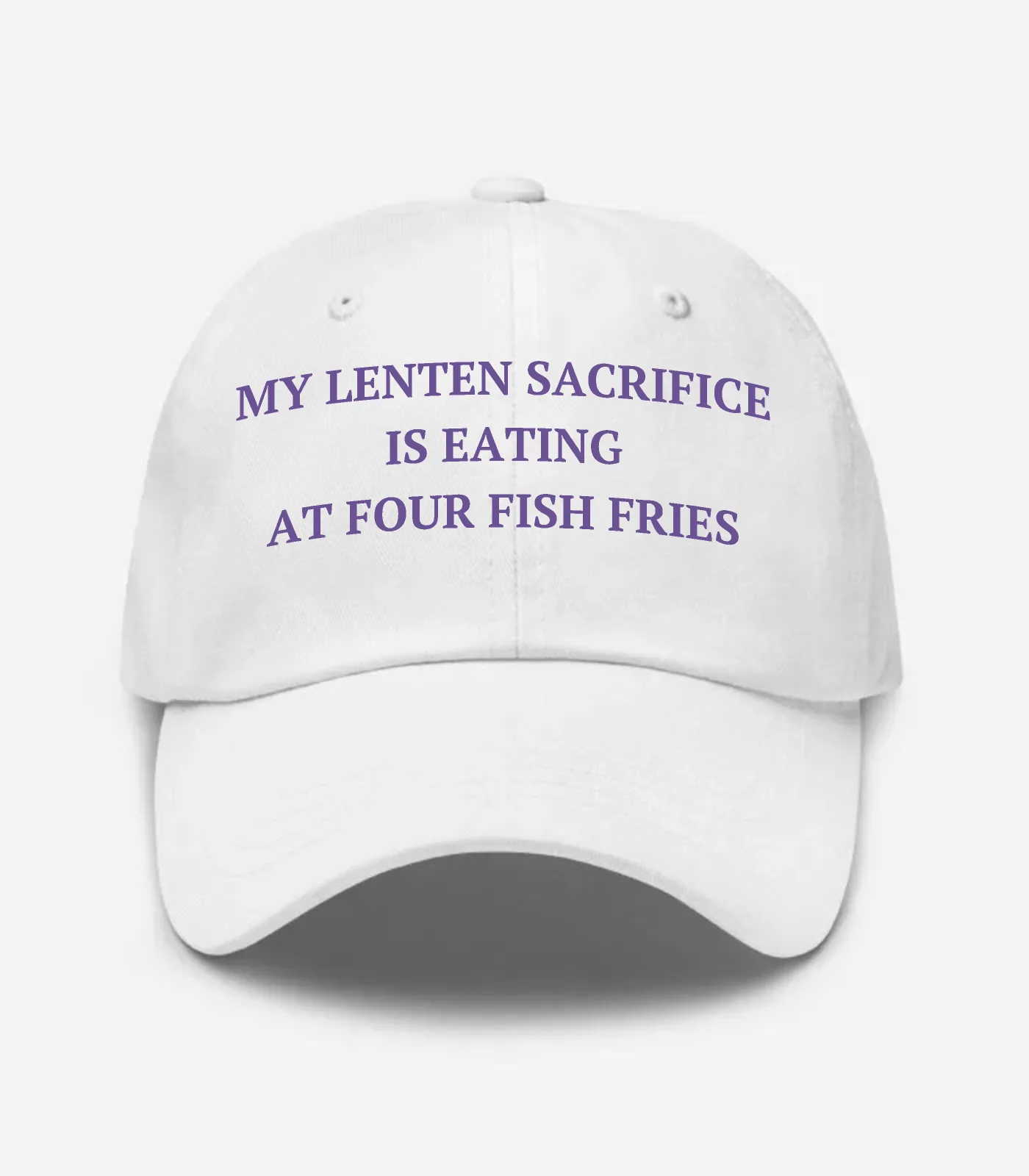 My Lenten Sacrifice Is Eating At Four Fish Fries Hat