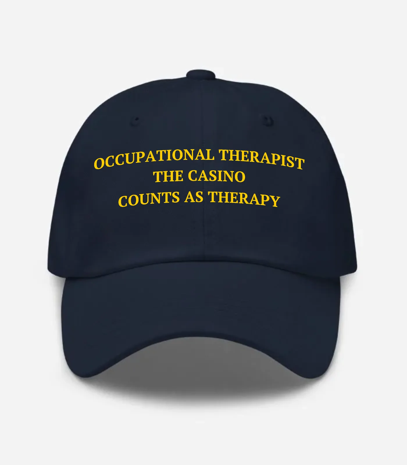 Occupational Therapist The Casino Counts As Therapy Hat