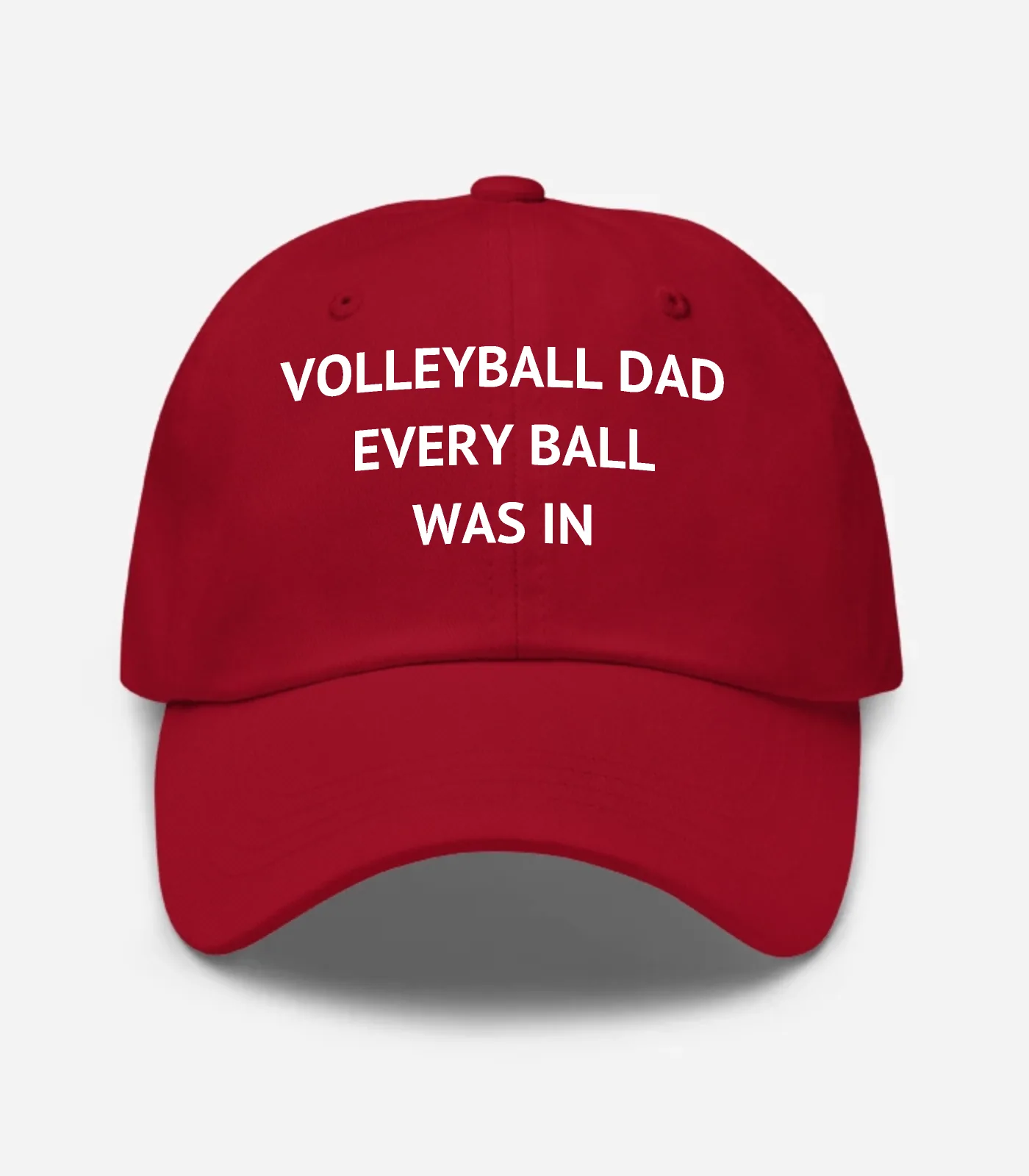 Volleyball Dad Every Ball Was In Hat - Cranberry