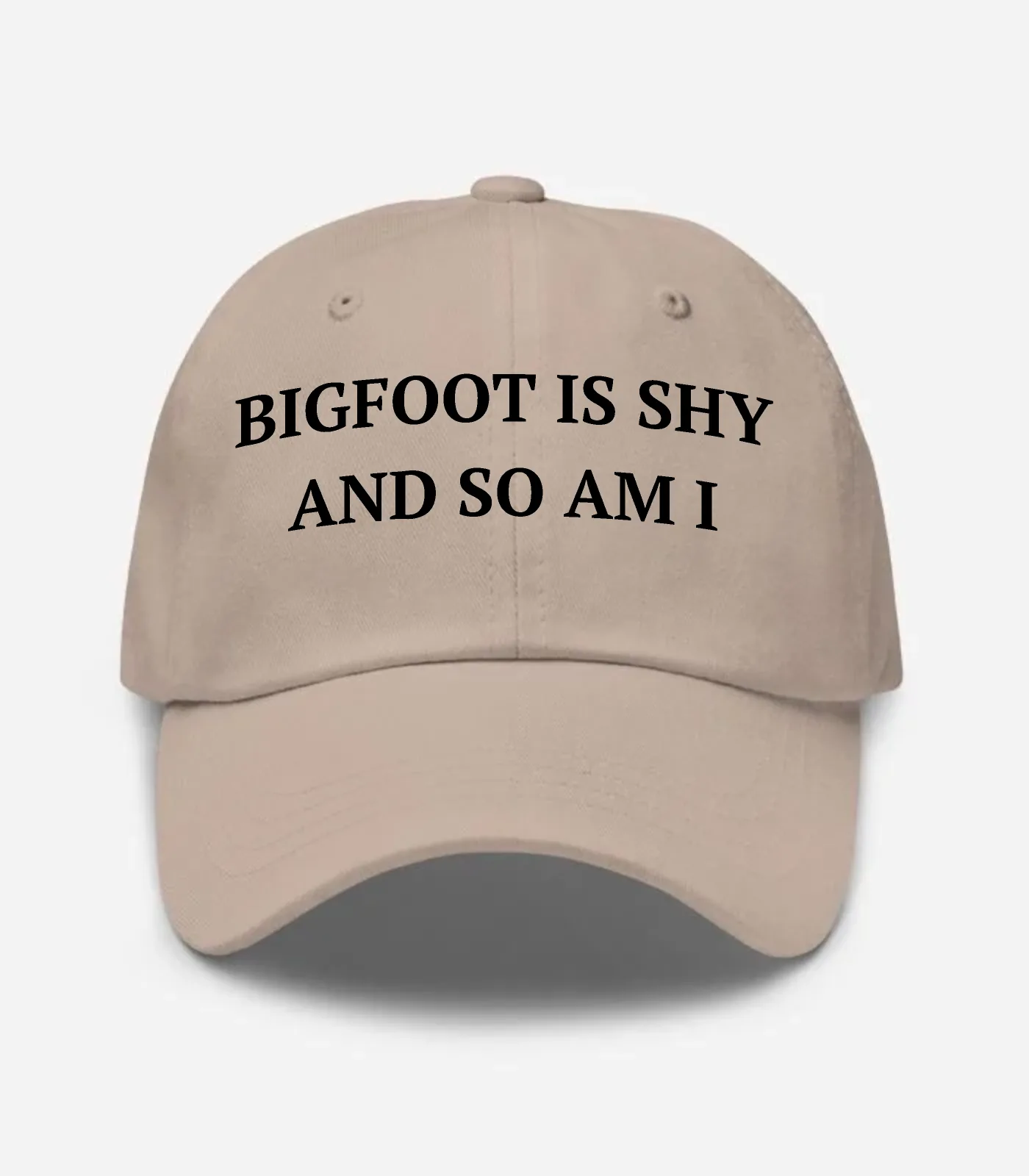 Bigfoot Is Shy And So Am I Hat