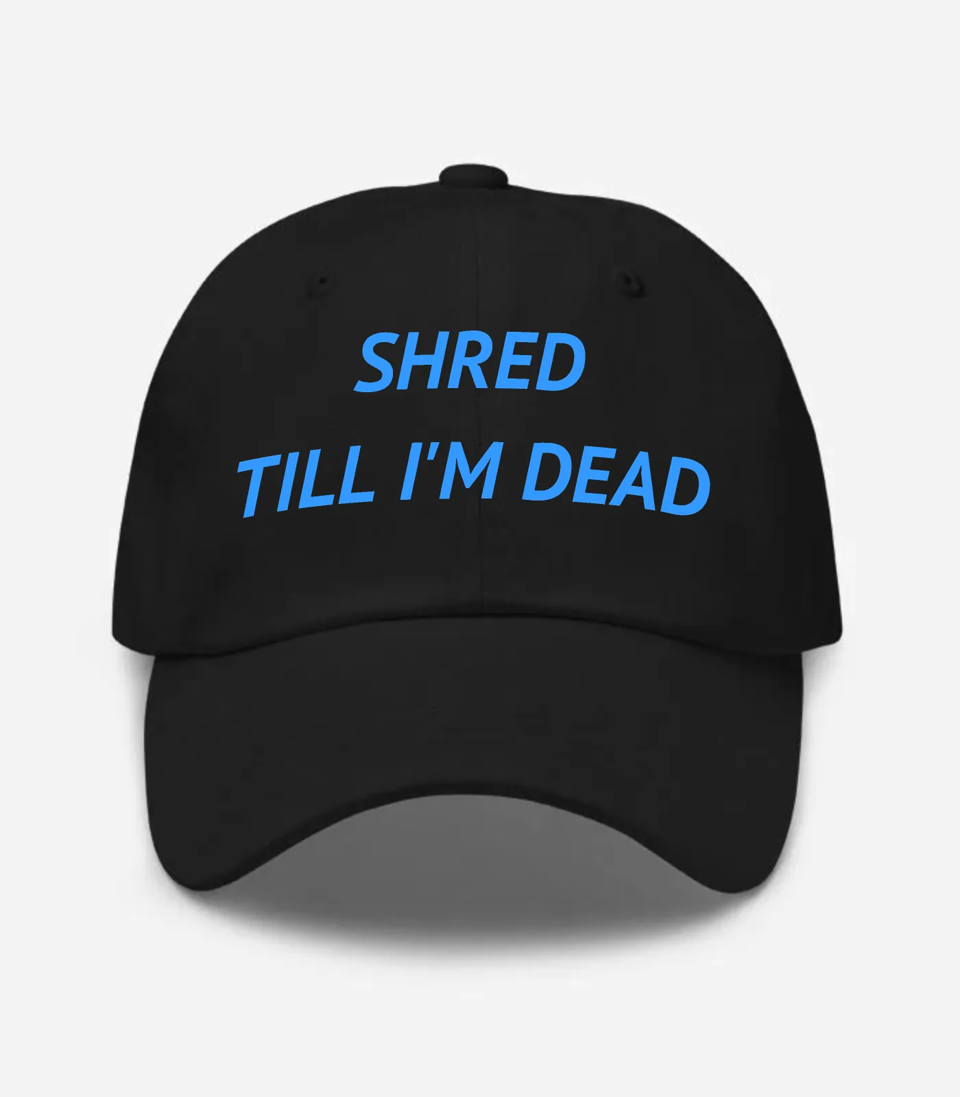 Shred Till I'm Dead Hat - Black