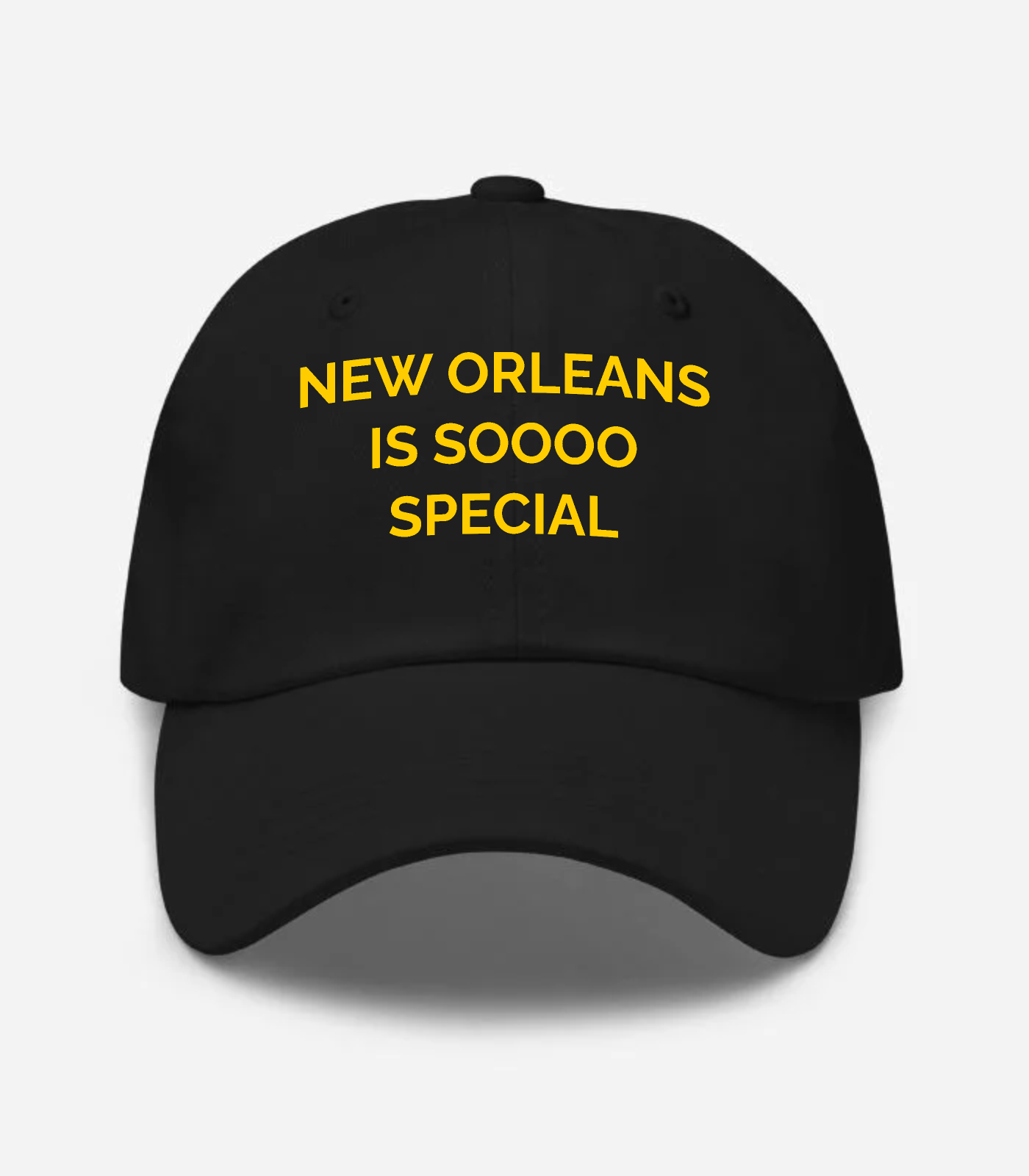 New Orleans Is Soooo Special Hat