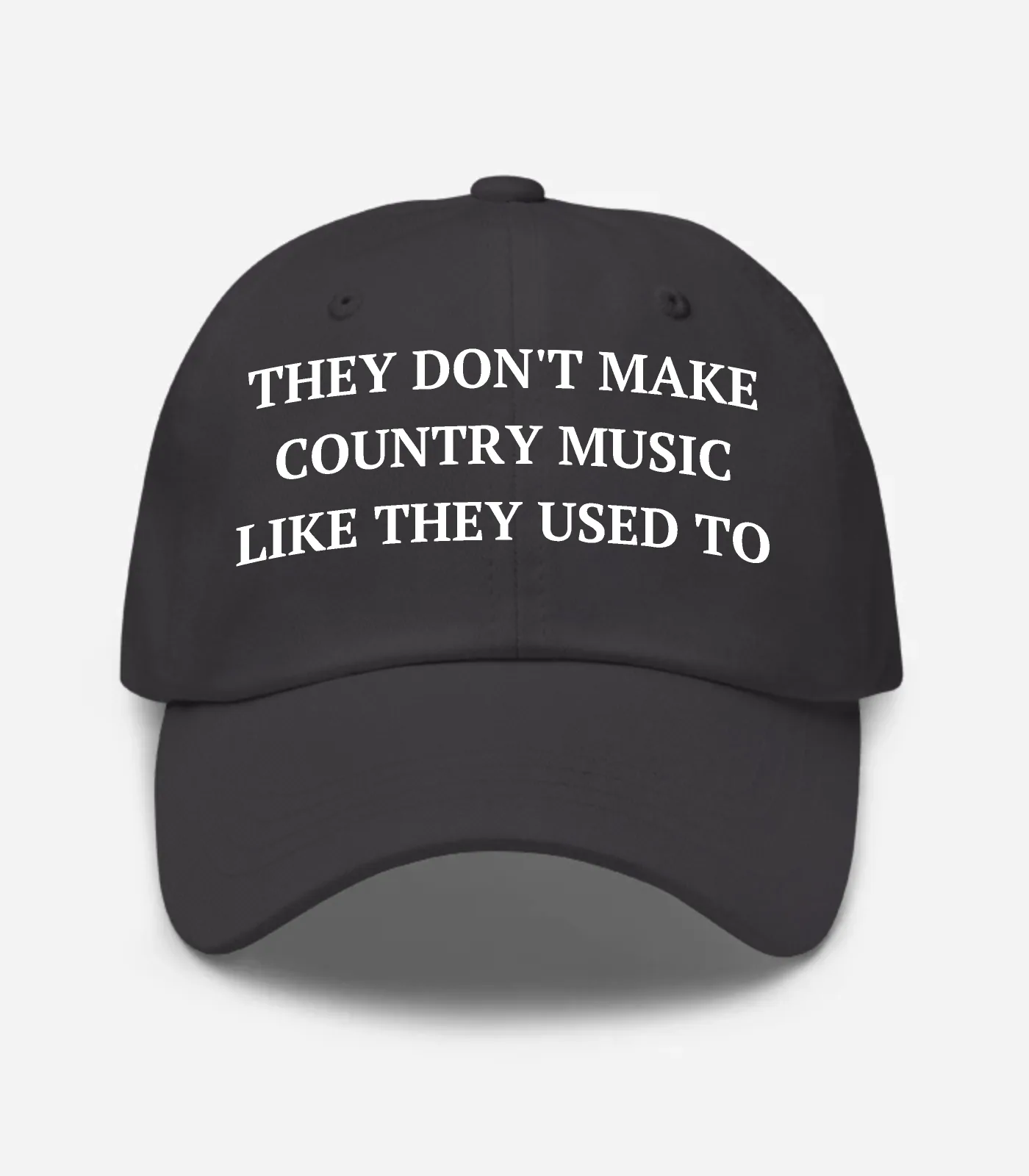 They Don't Make Country Music Like They Used To Hat - Dark Grey