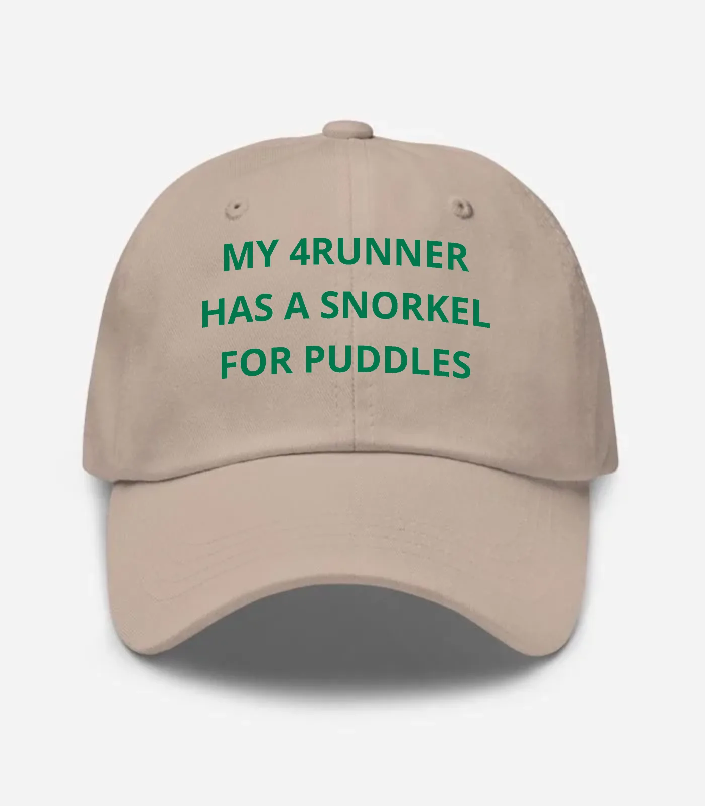 My 4Runner Has A Snorkel For Puddles Hat - Stone