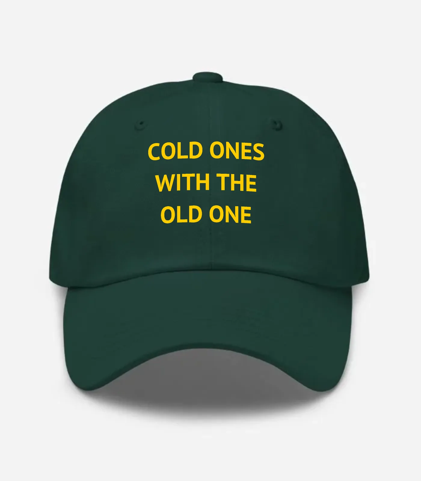 Cold Ones With The Old One Hat - Spruce