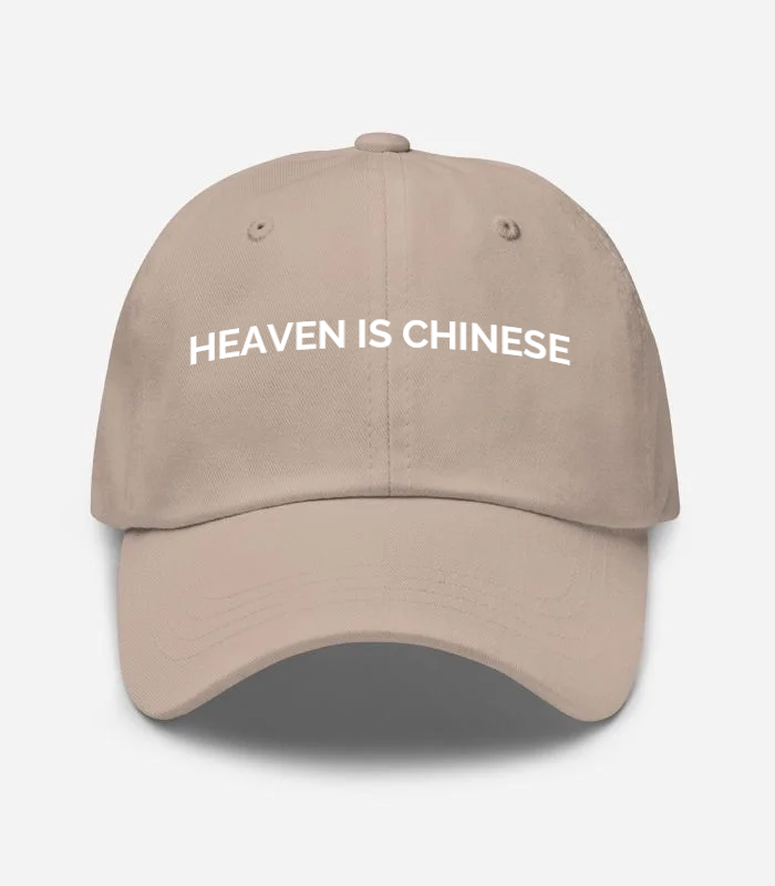 HEAVEN IS CHINESE Hat