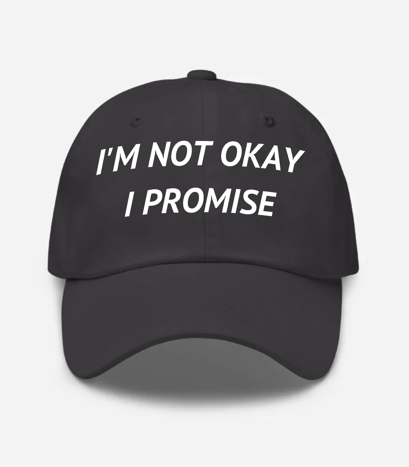 I'm Not Okay I Promise Hat
