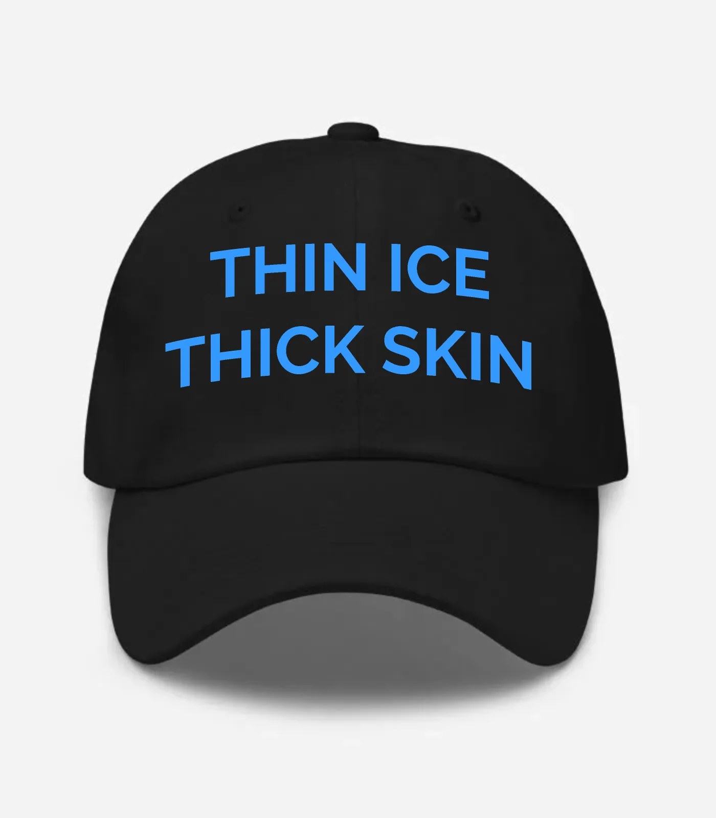 Thin Ice Thick Skin Hat