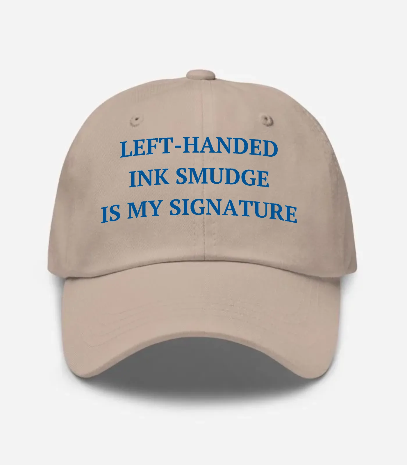 Left-handed Ink Smudge Is My Signature Hat - Stone