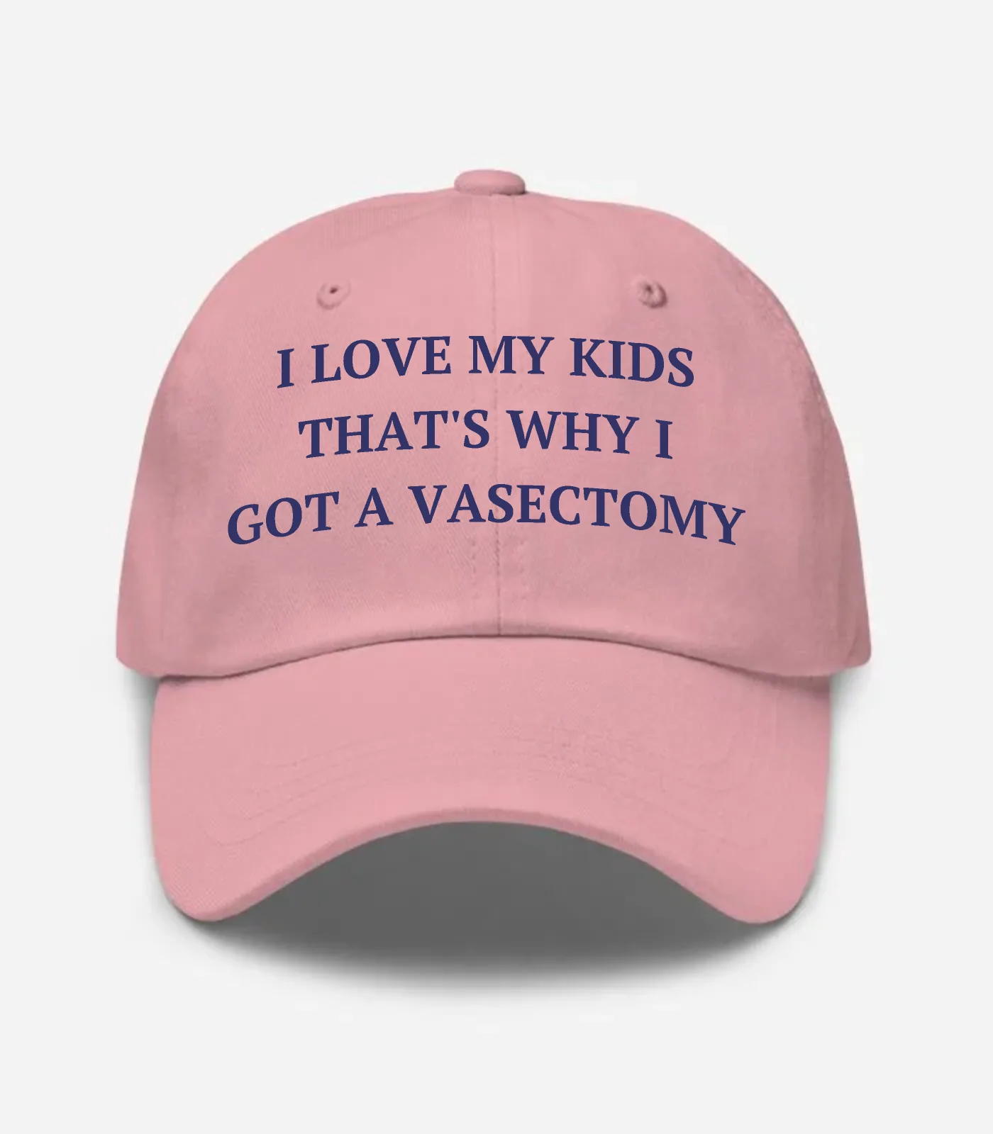 I Love My Kids That's Why I Got A Vasectomy Hat