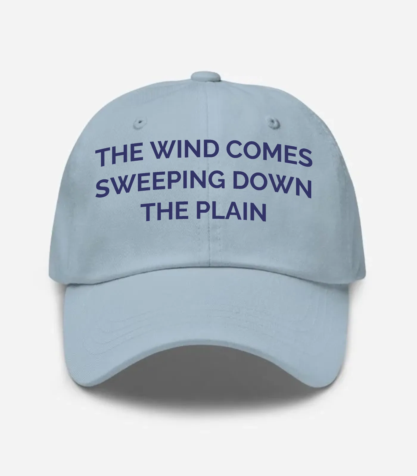 The Wind Comes Sweeping Down The Plain Hat