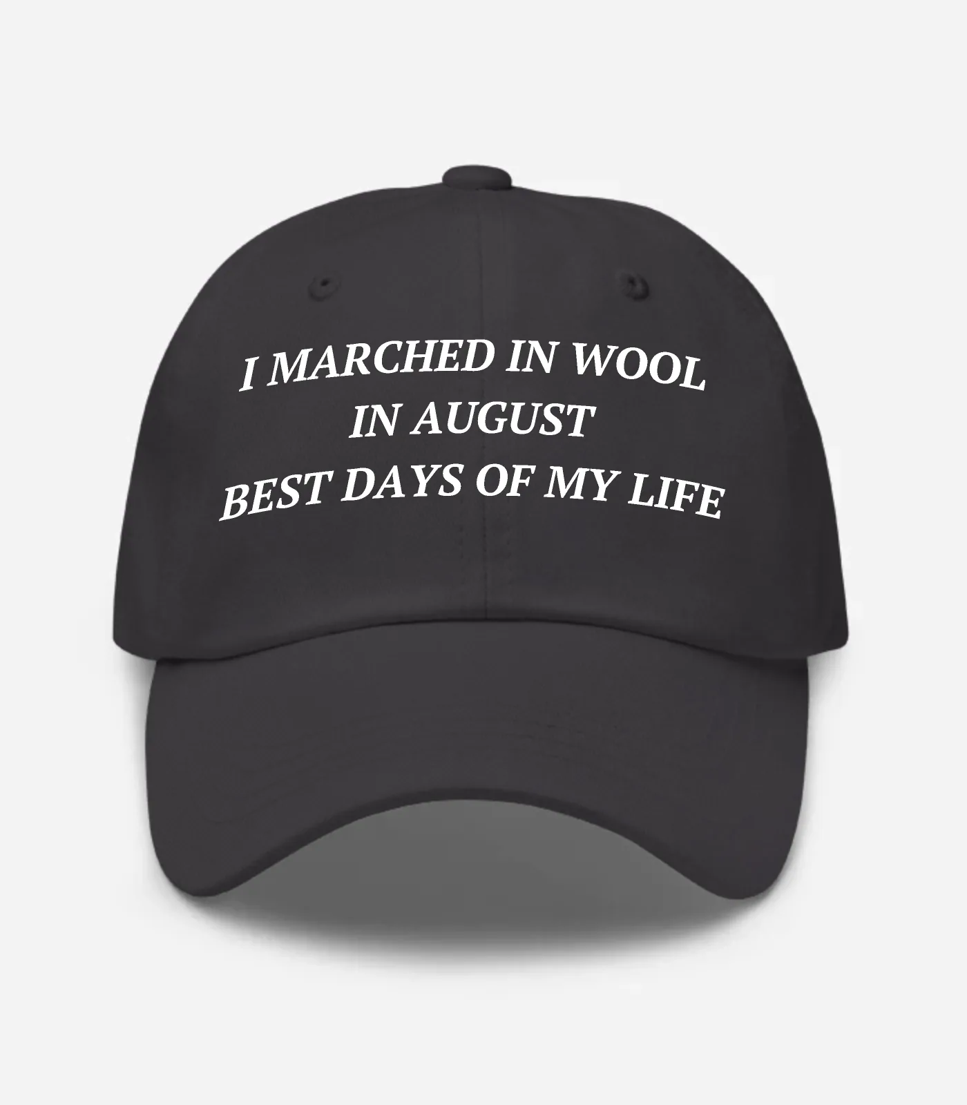 I Marched In Wool In August Best Days Of My Life Hat - Dark Grey
