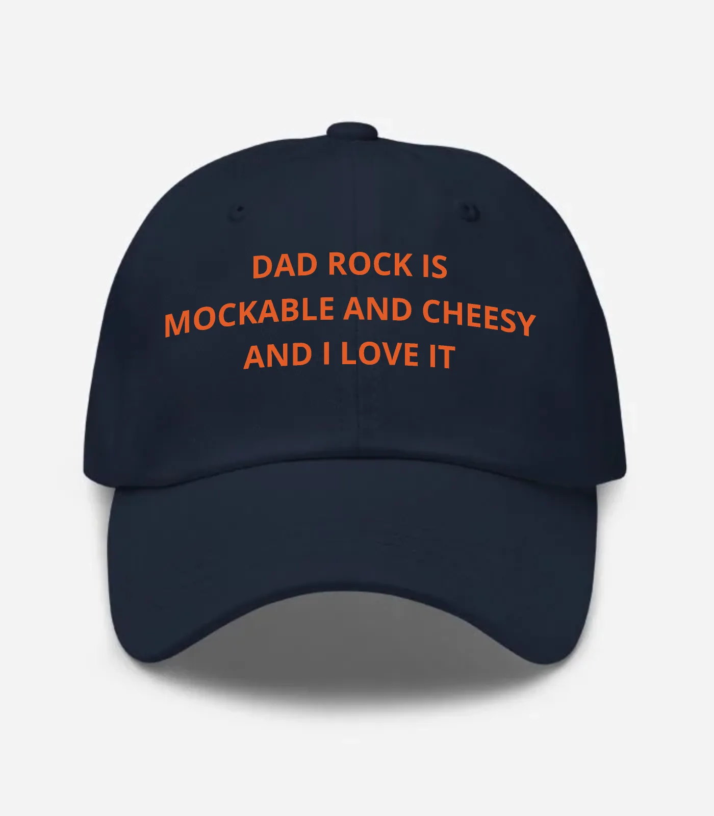 Dad Rock Is Mockable And Cheesy And I Love It Hat - Navy