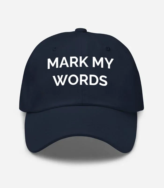 Mark My Words Hat