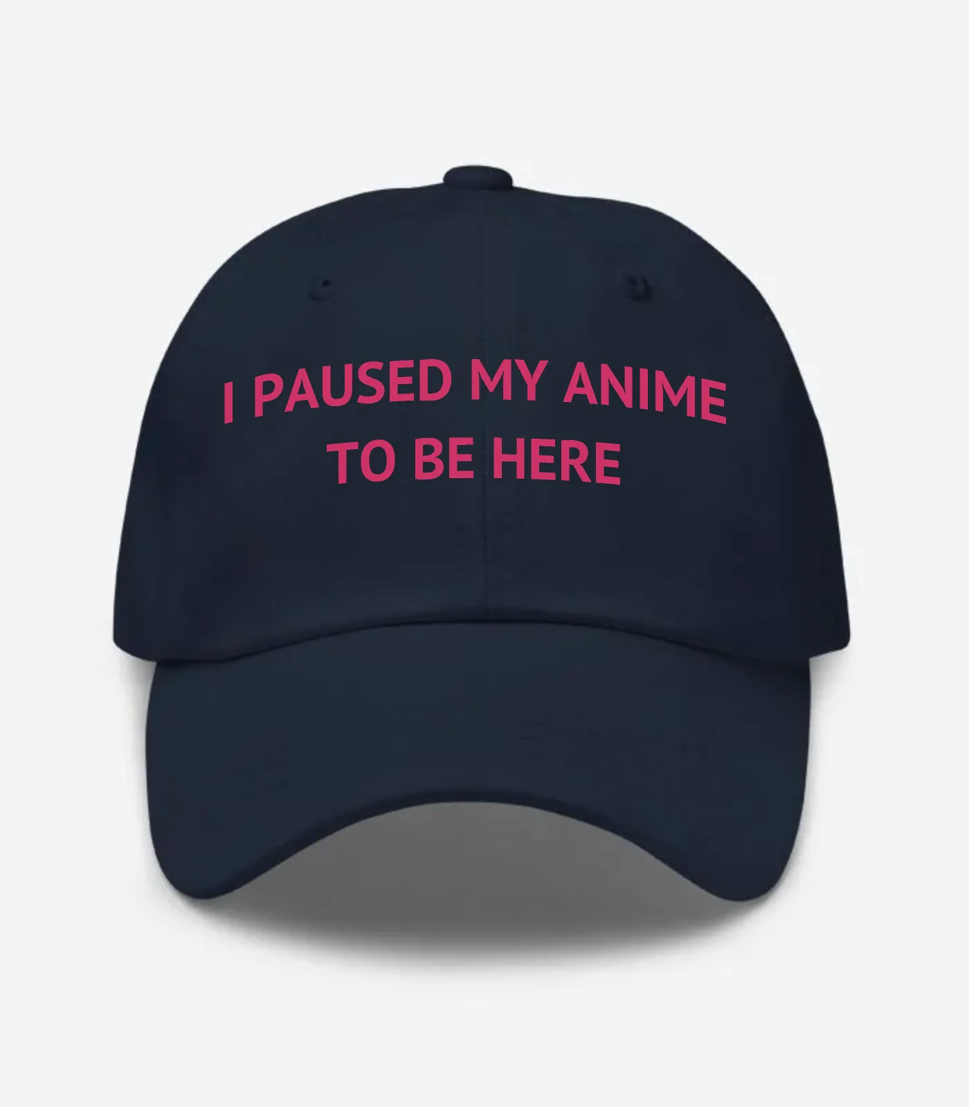 I Paused My Anime To Be Here Hat - Navy