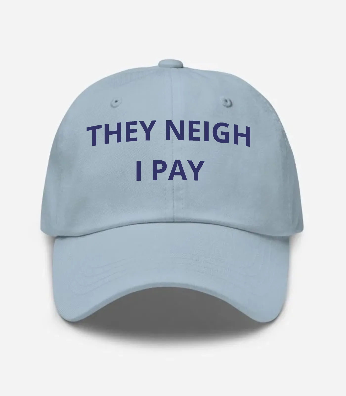 They Neigh I Pay Hat