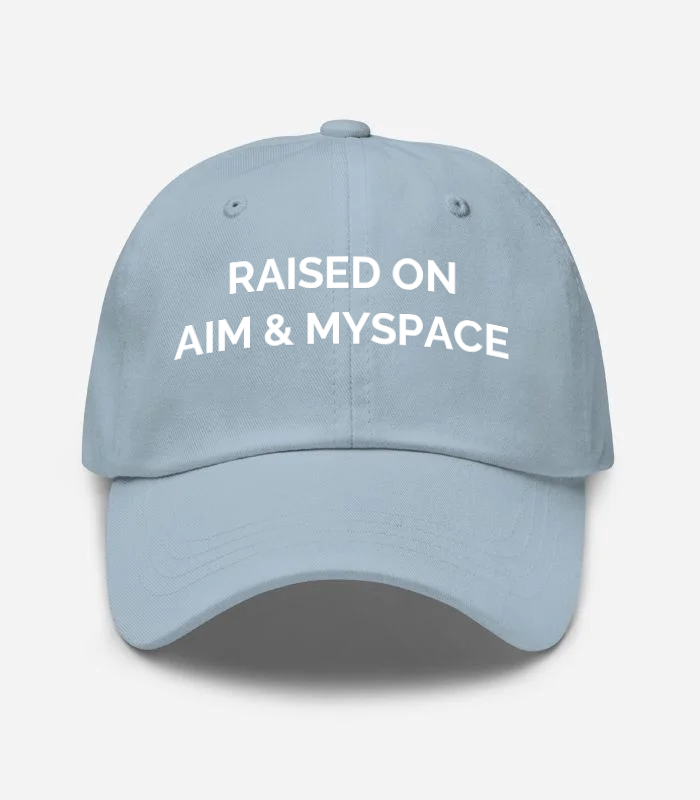 RAISED ON AIM & MYSPACE Hat