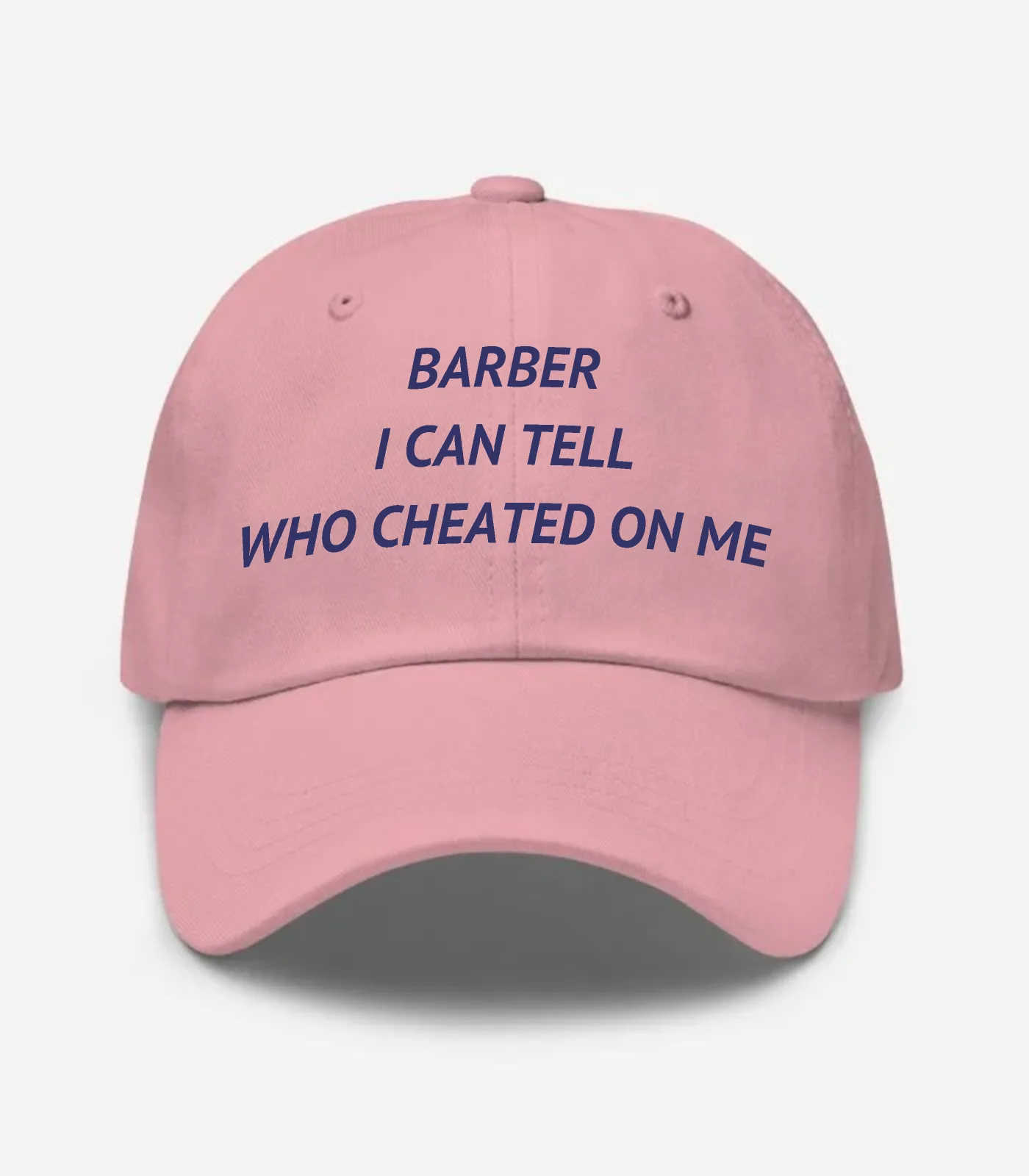 Barber I Can Tell Who Cheated On Me Hat - Pink