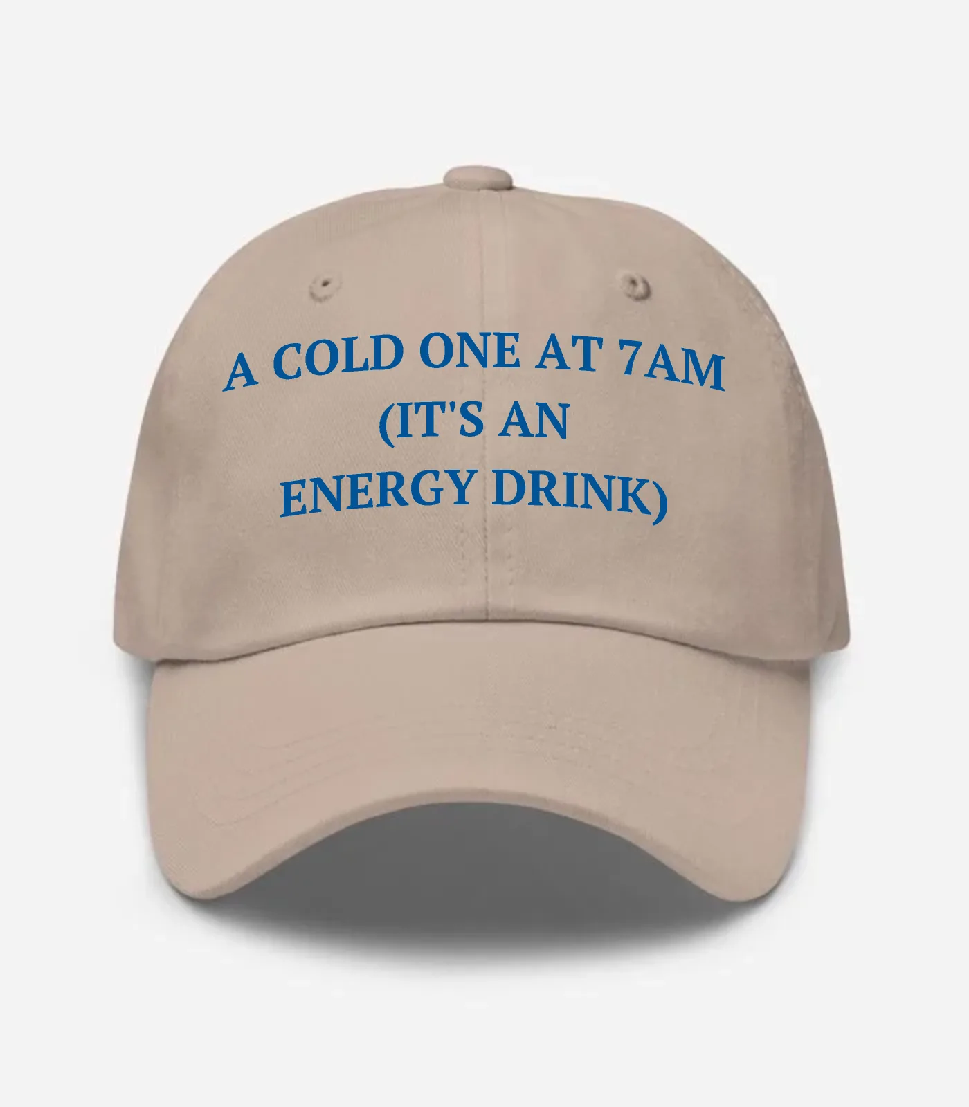 A Cold One At 7Am (It's An Energy Drink) Hat