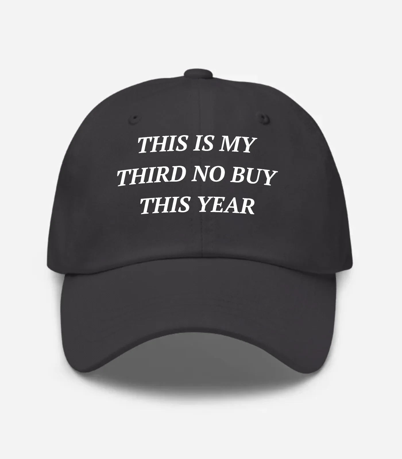 This Is My Third No Buy Thi... Hat - Dark Grey