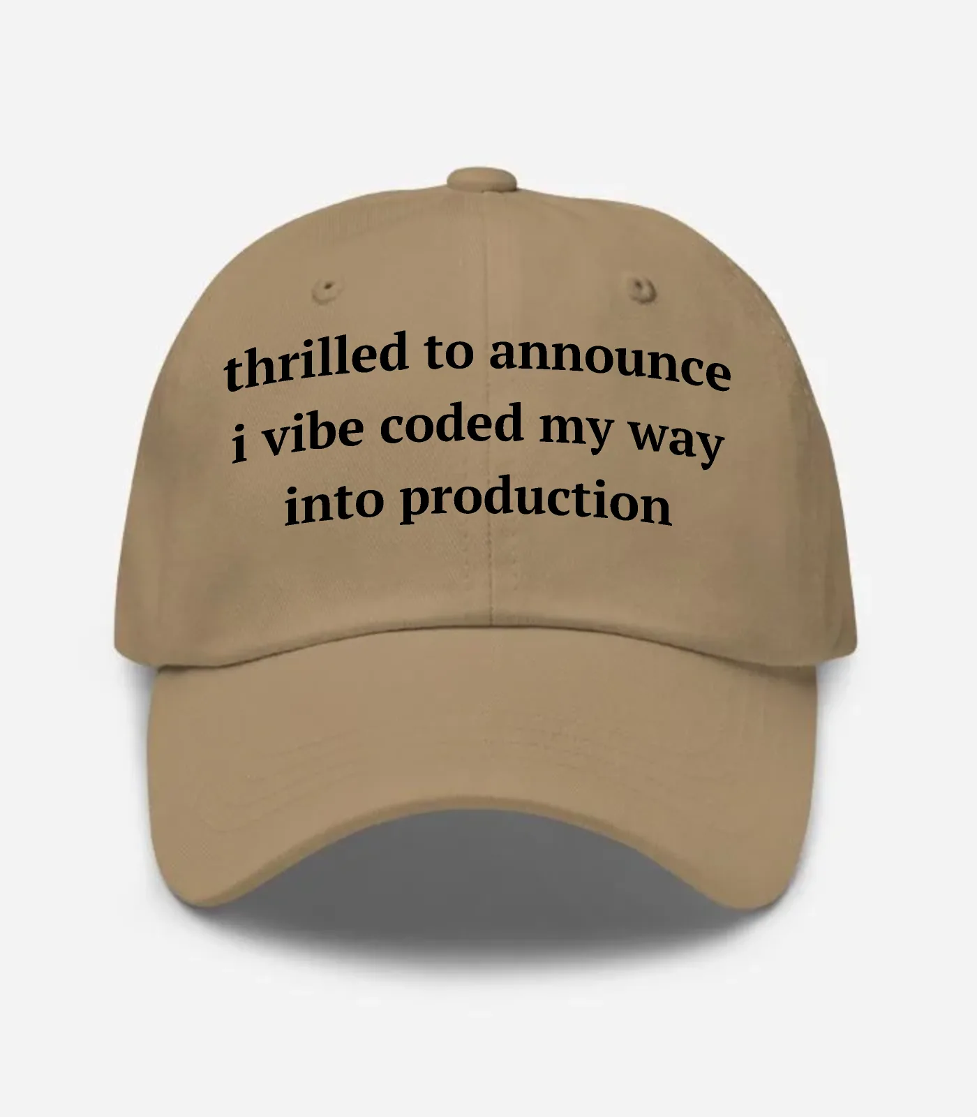 Thrilled To Announce I Vibe Coded My Way Into Production Hat