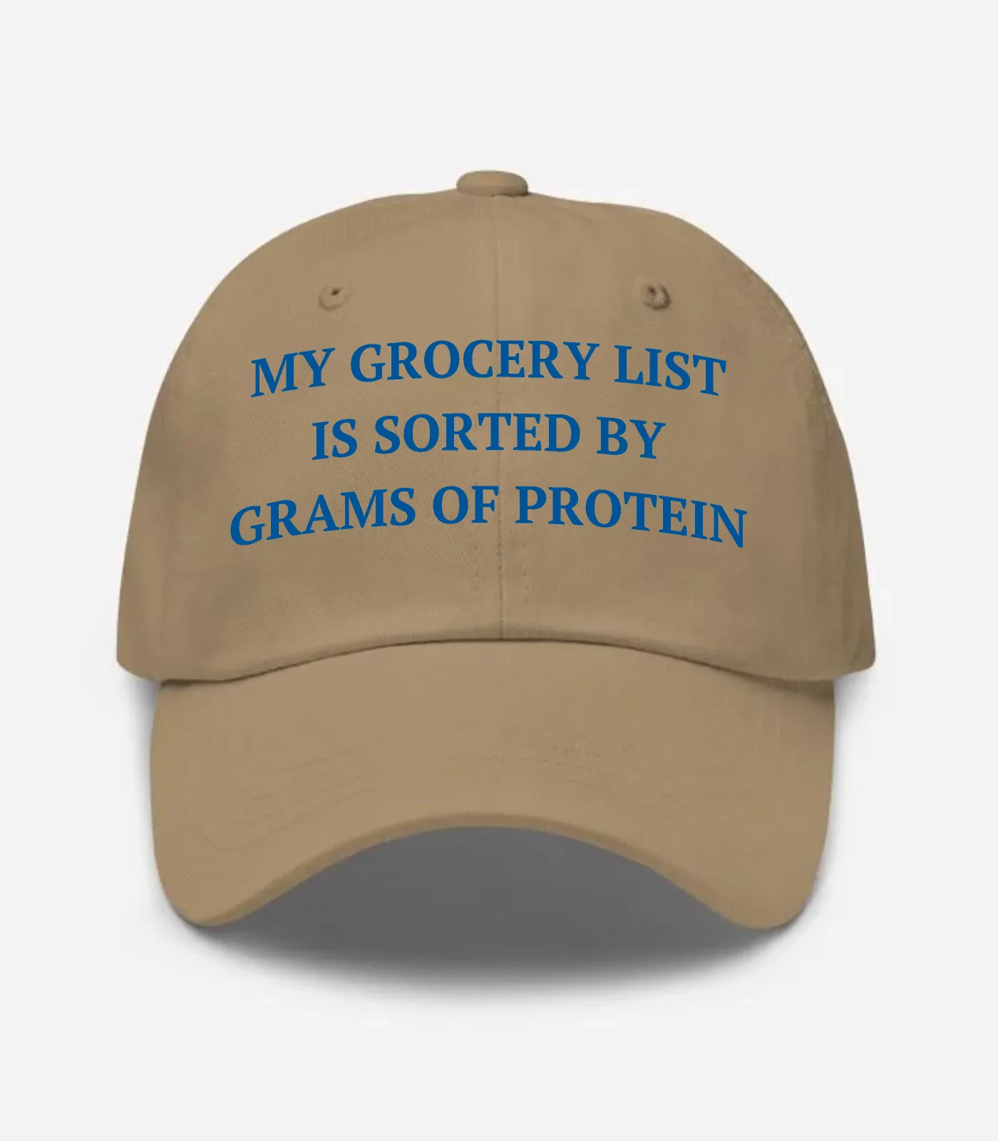 My Grocery List Is Sorted By Grams Of Protein Hat - Khaki