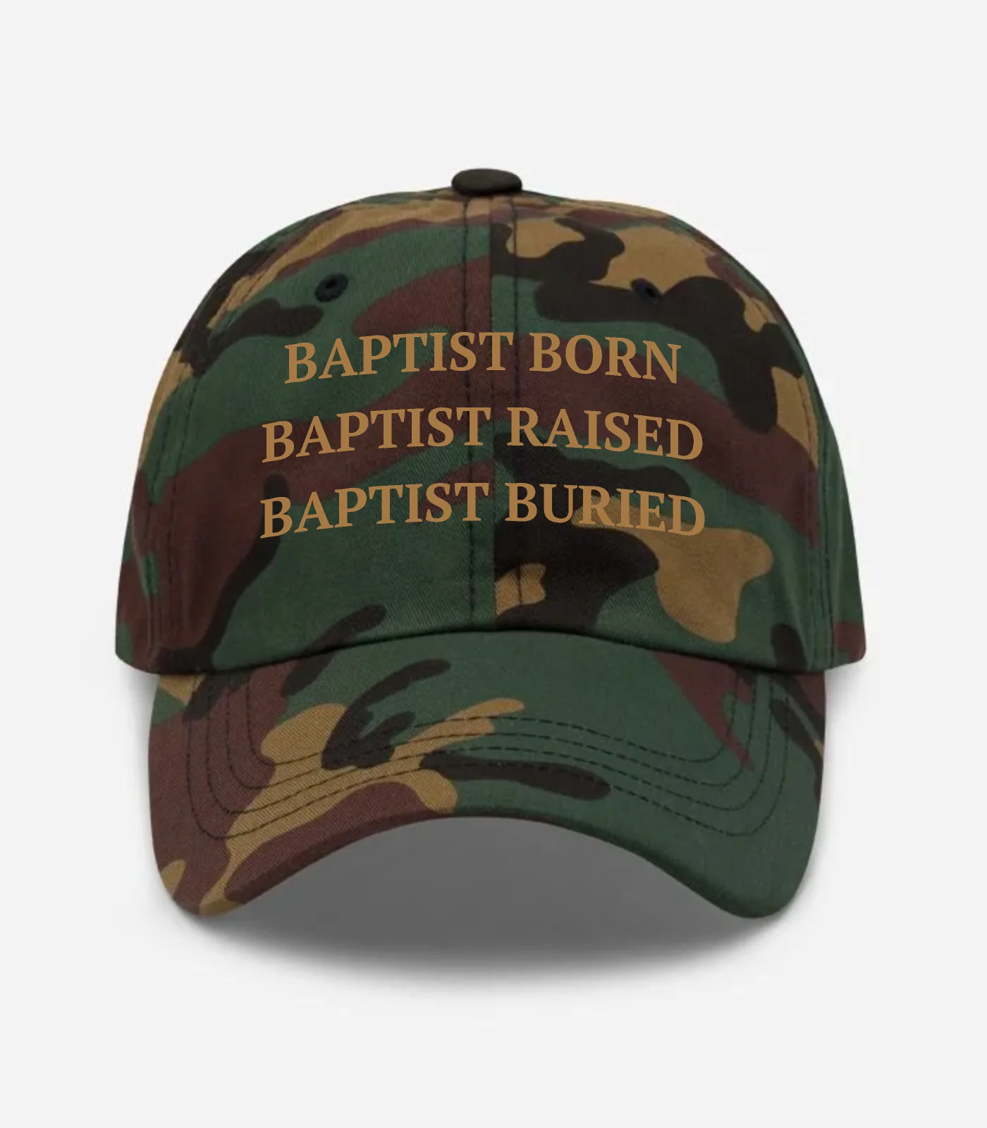 Baptist Born Baptist Raised Baptist Buried Hat