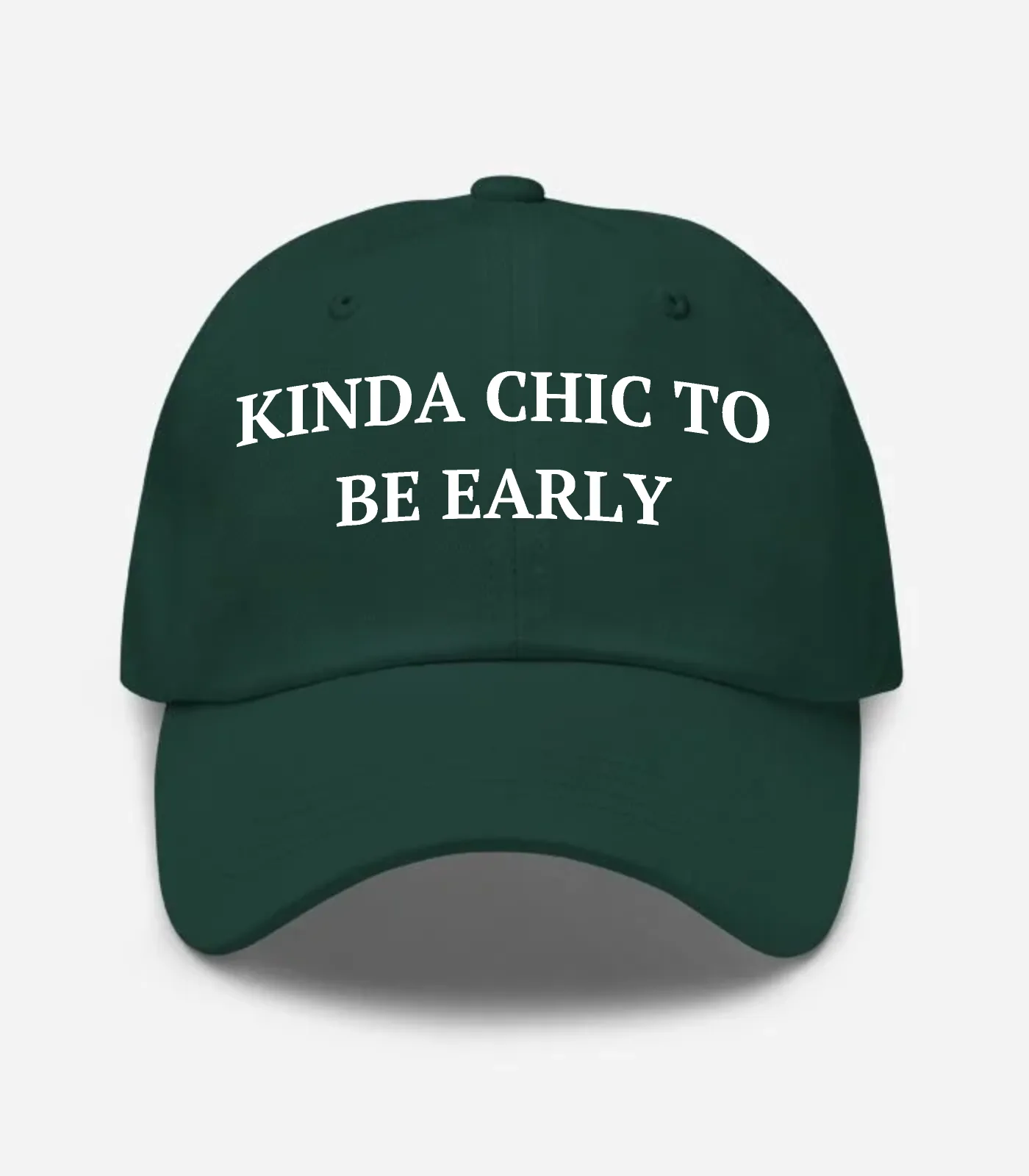 Kinda Chic To Be Early Hat - Spruce