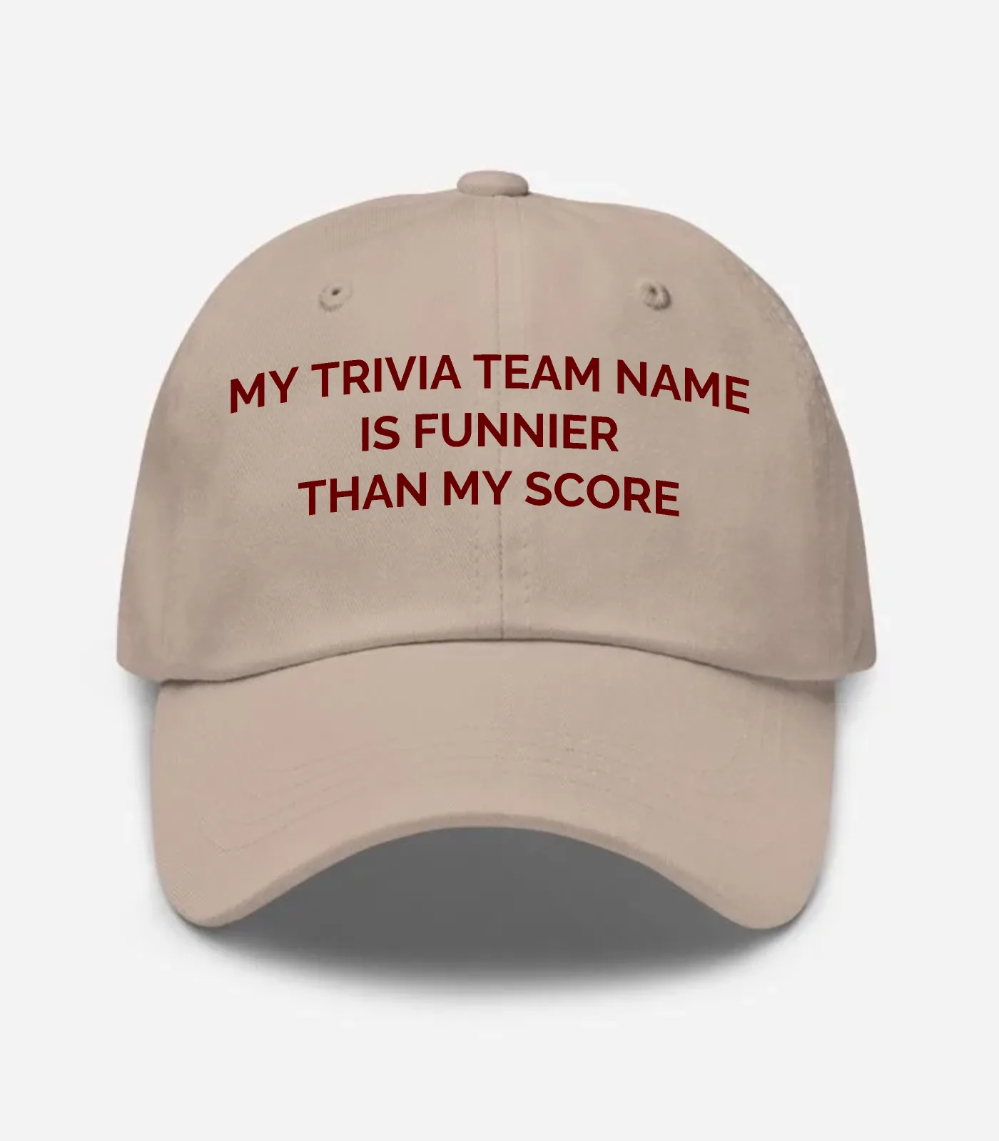 My Trivia Team Name Is Funnier Than My Score Hat - Stone