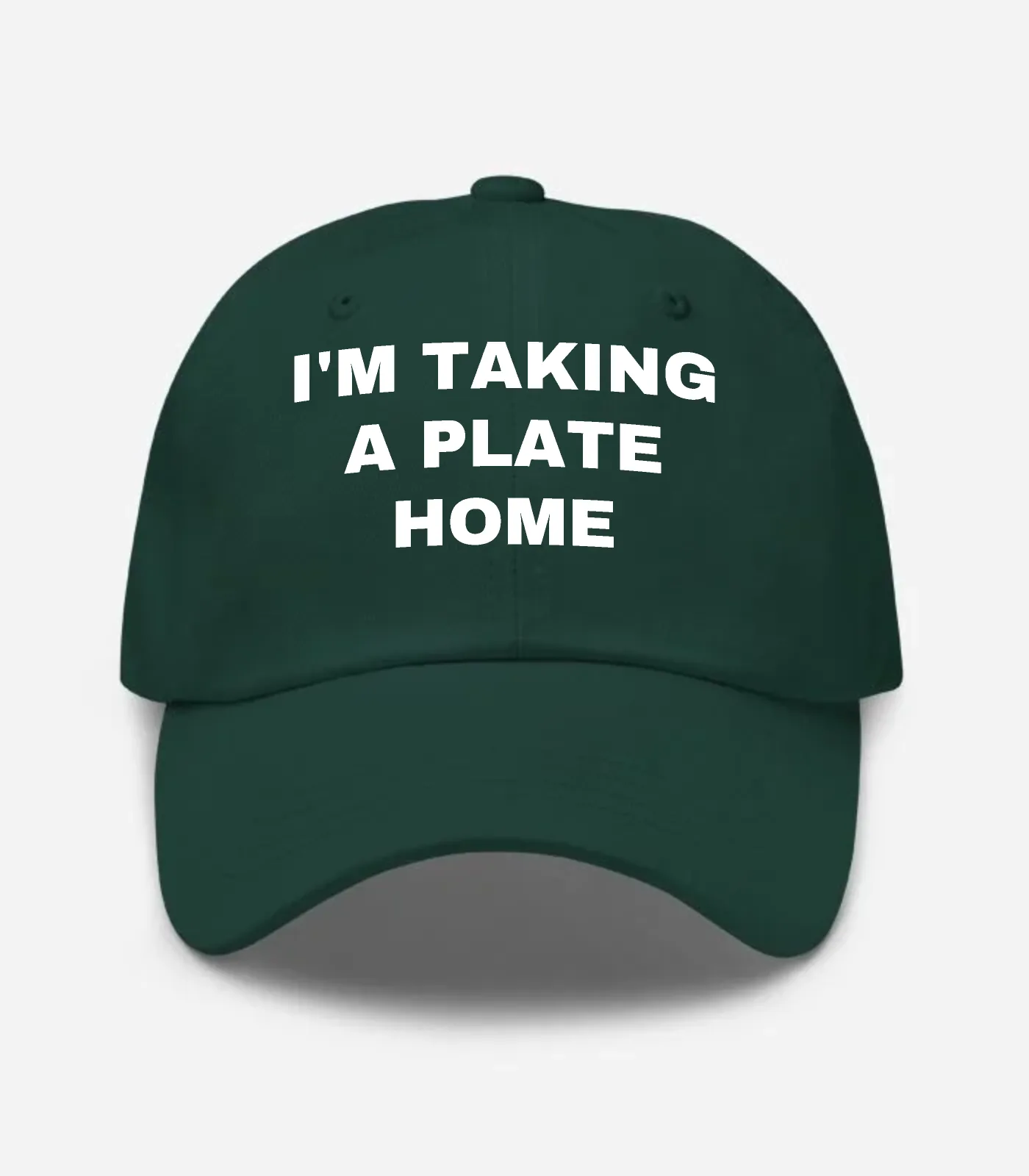 I'm Taking A Plate Home Hat - Spruce