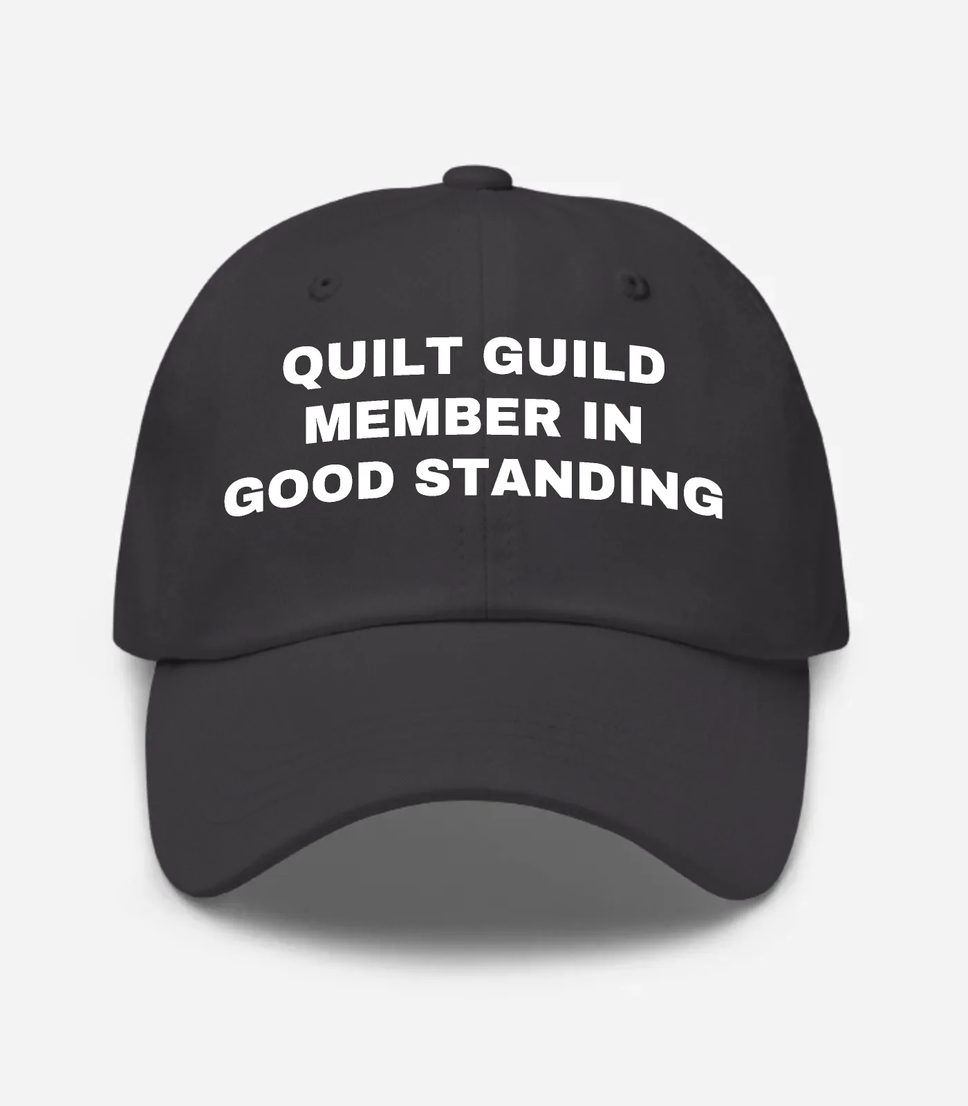 Quilt Guild Member In Good Standing Hat - Dark Grey