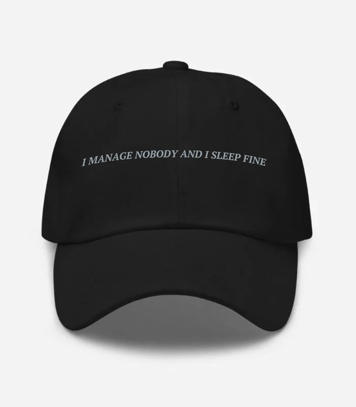 I Manage Nobody And I Sleep... Hat - Black