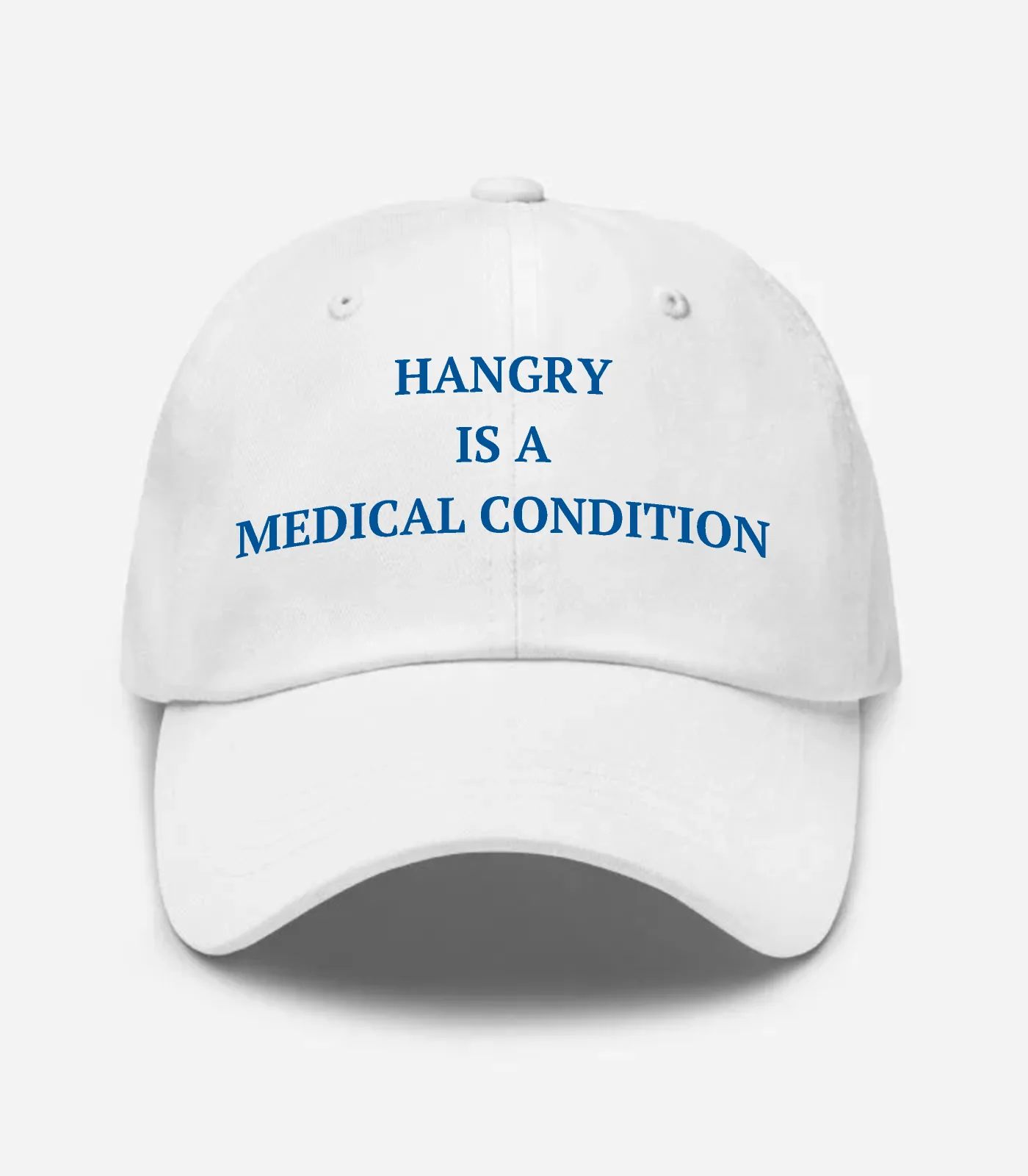 Hangry Is A Medical Condition Hat - White