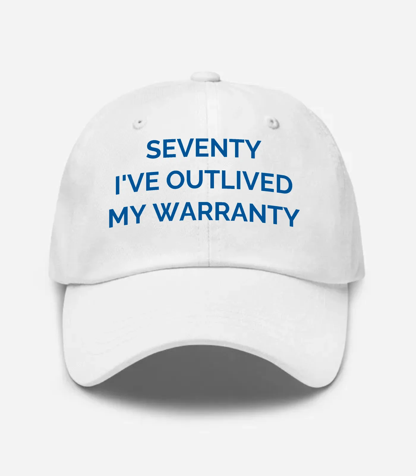 Seventy I've Outlived My Warranty Hat